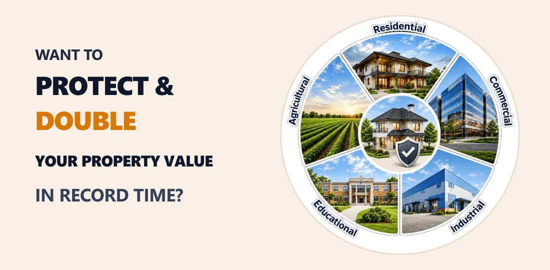 Want to Protect and Double Your Property Value in Record Time - Residential, Commercial, Industrial, Educational, Agricultural